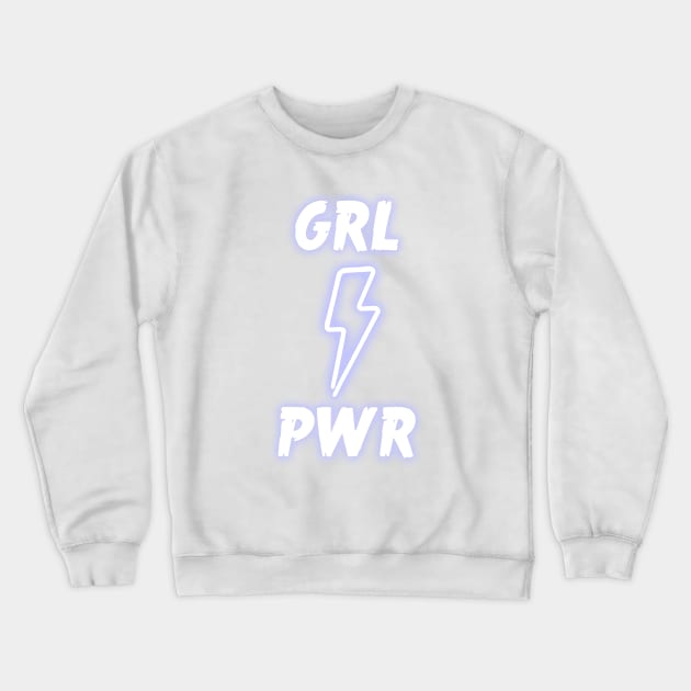 GRL PWR Neon Crewneck Sweatshirt by PaletteDesigns